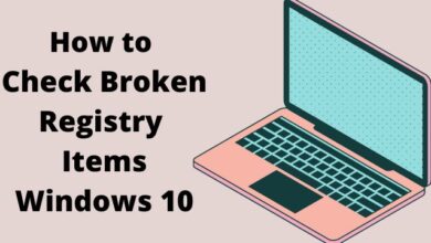How to Check Broken Registry Items Windows 10
