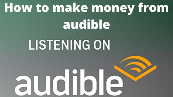 How to make money from audible
