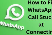 How to Fix WhatsApp Call Stuck at Connecting