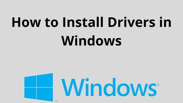 How to Install Drivers in Windows
