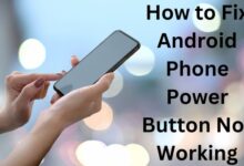 How to Fix Android Phone Power Button Not Working