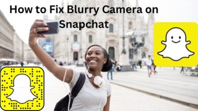 How to Fix Blurry Camera on Snapchat
