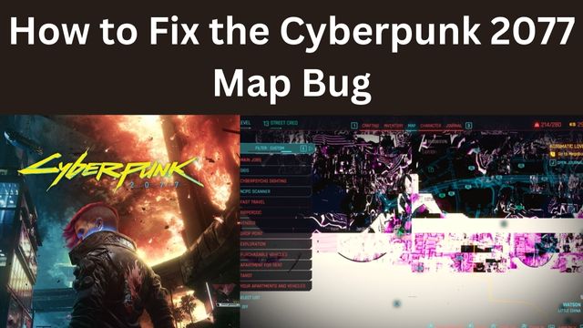How to Fix the Cyberpunk 2077 Map Bug