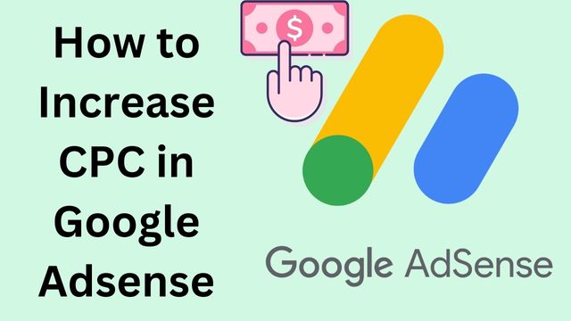 How to Increase CPC in Google Adsense