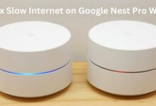 Fix Slow Internet on Google Nest Pro WiFi