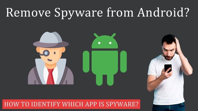 Remove Spyware from Android