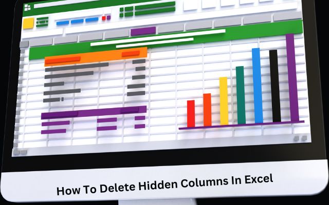 How To Delete Hidden Columns In Excel