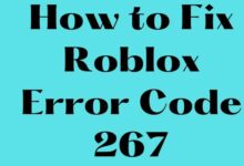 How to Fix Roblox Error Code 267