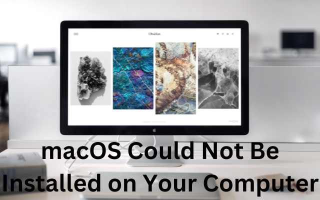 macOS Could Not Be Installed on Your Computer