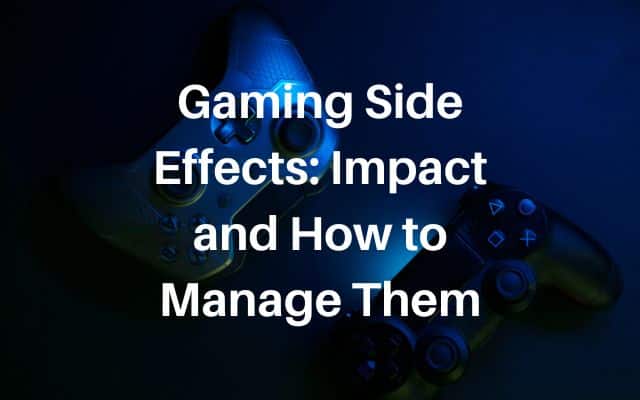 Gaming Side Effects