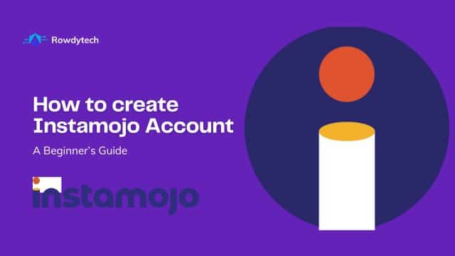 How to Create an Instamojo Account A Beginner’s Guide