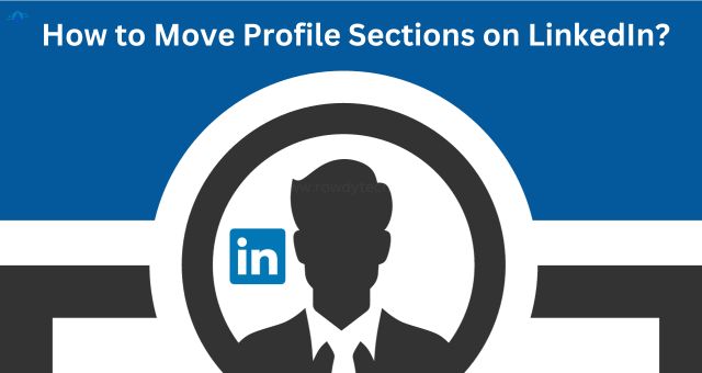How to Move Profile Sections on LinkedIn