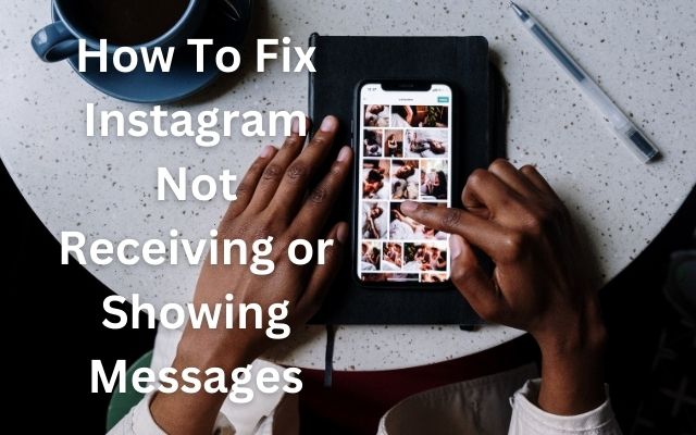 Instagram Not Receiving or Showing Messages