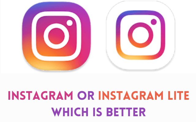 Instagram Or Instagram Lite