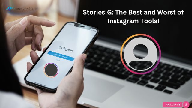 StoriesIG The Best and Worst of Instagram Tools!