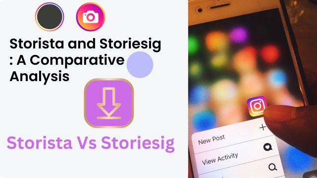 Storista and Storiesig A Comparative Analysis