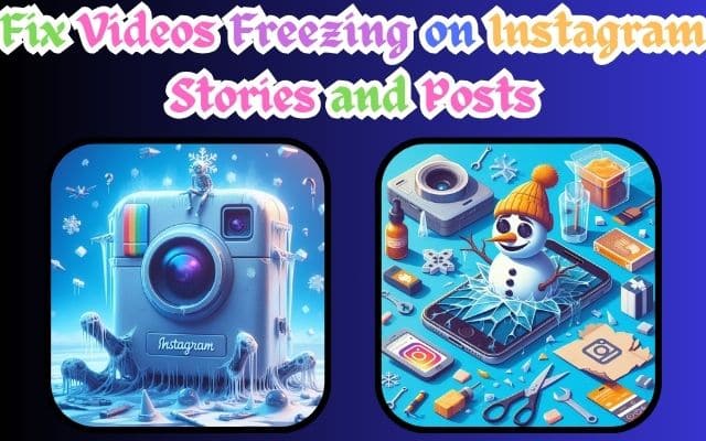 Videos Freezing on Instagram