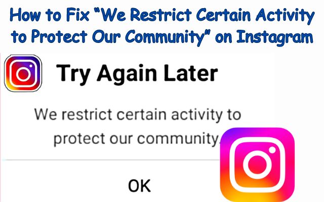 We Restrict Certain Activity to Protect Our Community