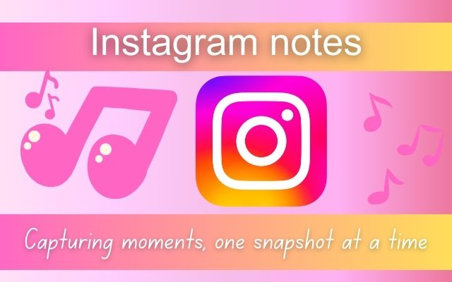 Instagram notes