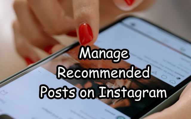 Manage Recommended Posts on Instagram