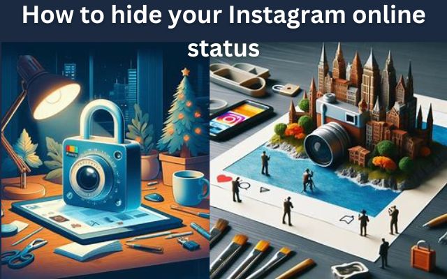 hide your Instagram online status