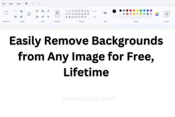 Easily Remove Backgrounds from Any Image for Free, Lifetime
