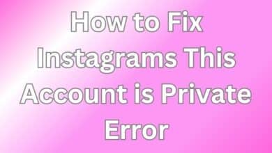 How to Fix Instagrams This Account is Private Error
