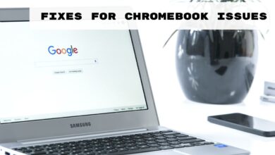 How to Fix Chromebook Issues